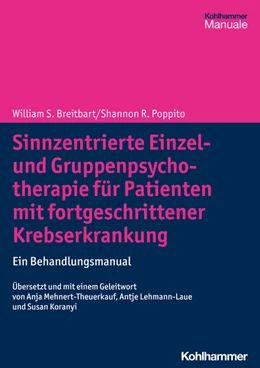 Abbildung von Breitbart / Poppito | Sinnzentrierte Einzel- und Gruppenpsychotherapie für Patienten mit fortgeschrittener Krebserkrankung | 1. Auflage | 2022 | beck-shop.de