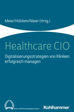 Abbildung von Meier / Hülsken | Healthcare CIO | 1. Auflage | 2022 | beck-shop.de