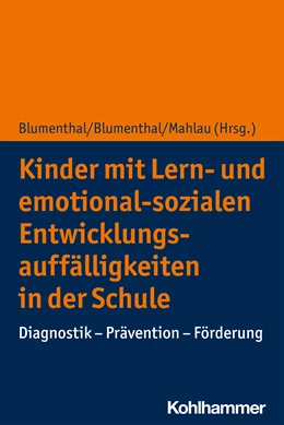 Abbildung von Blumenthal / Mahlau | Kinder mit Lern- und emotional-sozialen Entwicklungsauffälligkeiten in der Schule | 1. Auflage | 2022 | beck-shop.de