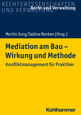 Abbildung von Renken / Jung | Mediation am Bau - Wirkung und Methode | 1. Auflage | 2021 | beck-shop.de