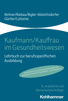 Abbildung von Birkner / Biebau | Kaufmann/Kauffrau im Gesundheitswesen | 9. Auflage | 2021 | beck-shop.de