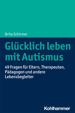 Abbildung von Schirmer | Glücklich leben mit Autismus | 1. Auflage | 2022 | beck-shop.de
