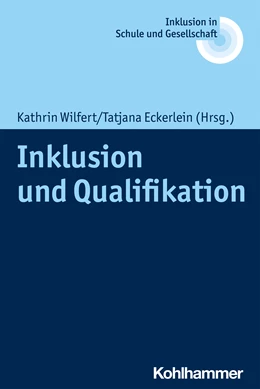 Abbildung von Wilfert / Eckerlein | Inklusion und Qualifikation | 1. Auflage | 2021 | beck-shop.de