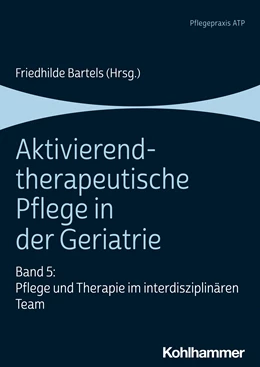 Abbildung von Bartels | Aktivierend-therapeutische Pflege in der Geriatrie | 1. Auflage | 2022 | beck-shop.de