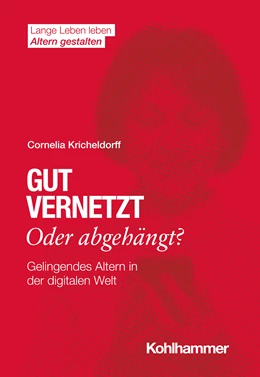 Abbildung von Kricheldorff | Gut vernetzt oder abgehängt? | 1. Auflage | 2022 | beck-shop.de