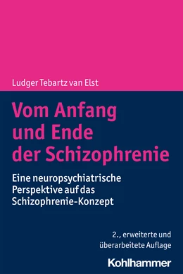 Abbildung von Tebartz van Elst | Vom Anfang und Ende der Schizophrenie | 2. Auflage | 2021 | beck-shop.de