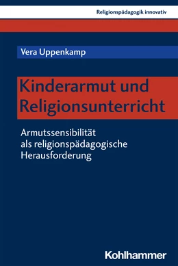 Abbildung von Uppenkamp | Kinderarmut und Religionsunterricht | 1. Auflage | 2021 | beck-shop.de
