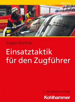 Abbildung von Wohlrab | Einsatztaktik für den Zugführer | 2. Auflage | 2022 | beck-shop.de