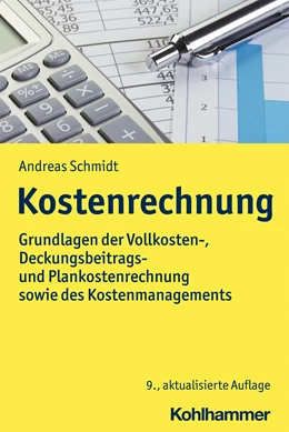 Abbildung von Schmidt | Kostenrechnung | 9. Auflage | 2022 | beck-shop.de