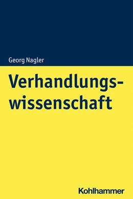 Abbildung von Nagler | Verhandlungswissenschaft | 1. Auflage | 2022 | beck-shop.de