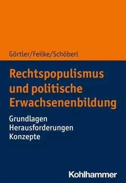 Abbildung von Görtler / Feilke | Rechtspopulismus und politische Erwachsenenbildung | 1. Auflage | 2022 | beck-shop.de
