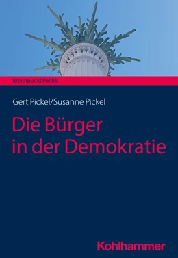 Abbildung von Pickel | Die Bürger in der Demokratie | 1. Auflage | 2023 | beck-shop.de