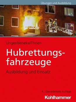 Abbildung von Unger / Beneke | Hubrettungsfahrzeuge | 4. Auflage | 2021 | beck-shop.de