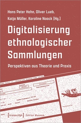 Abbildung von Hahn / Lueb | Digitalisierung ethnologischer Sammlungen | 1. Auflage | 2021 | beck-shop.de
