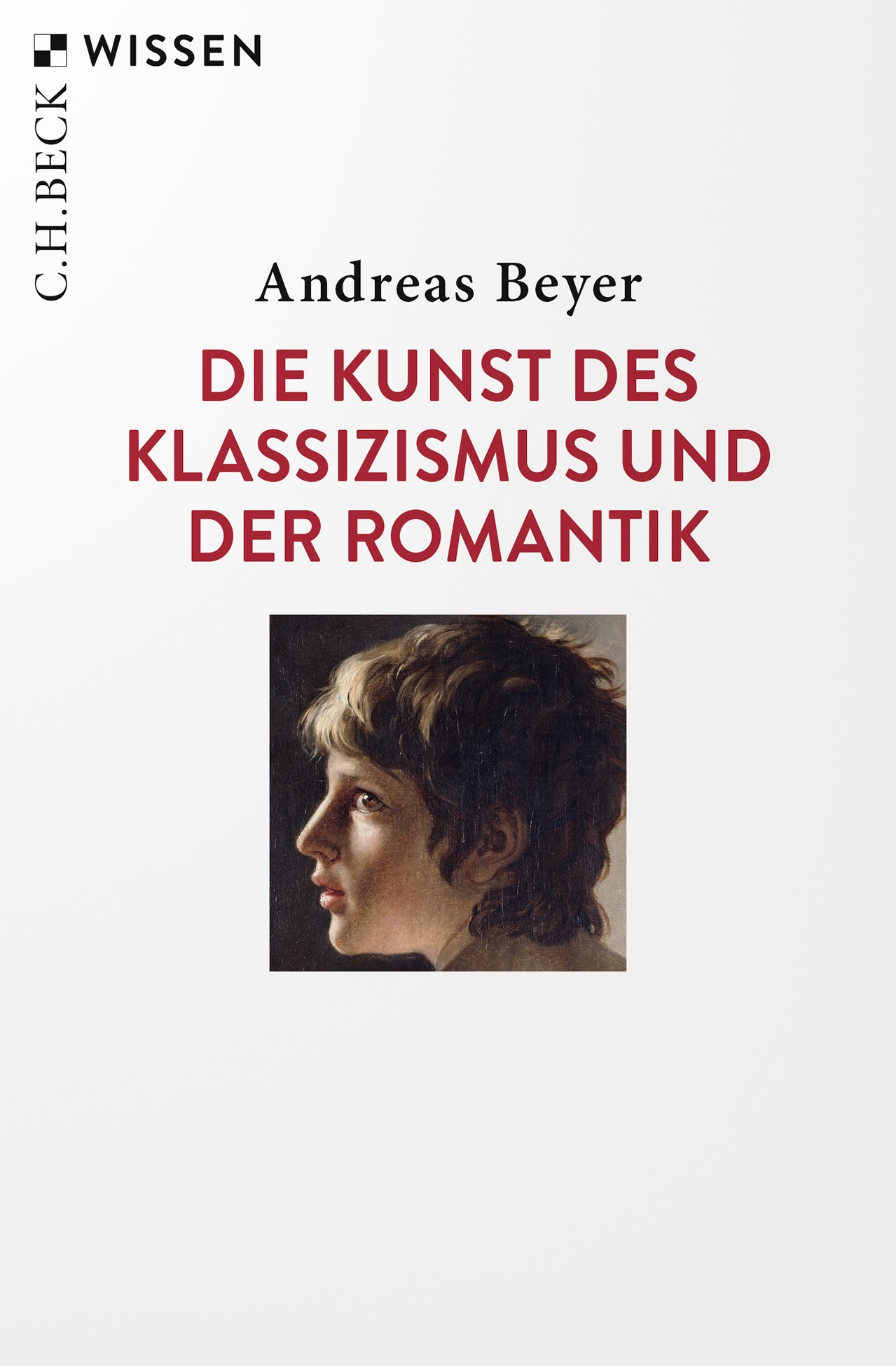 Cover: Beyer, Andreas, Die Kunst des Klassizismus und der Romantik
