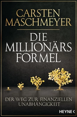 Abbildung von Maschmeyer | Die Millionärsformel | 1. Auflage | 2021 | beck-shop.de
