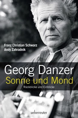 Abbildung von Schwarz / Zahradnik | Georg Danzer - Sonne und Mond | 1. Auflage | 2021 | beck-shop.de