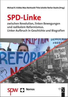 Abbildung von Krätke / Reinhardt | SPD-Linke zwischen Revolution, linken Bewegungen und radikalem Reformismus | 1. Auflage | 2021 | beck-shop.de
