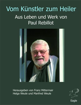 Abbildung von Mittermair / Weule | Vom Künstler zum Heiler | 1. Auflage | 2021 | beck-shop.de