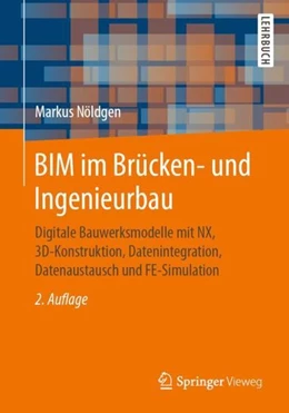 Abbildung von Nöldgen | BIM im Brücken- und Ingenieurbau | 2. Auflage | 2021 | beck-shop.de