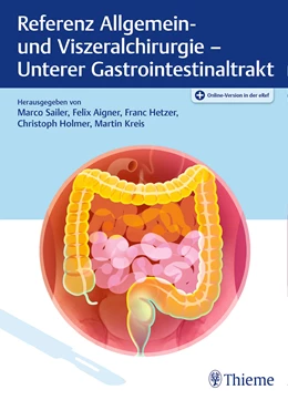 Abbildung von Sailer / Aigner | Referenz Allgemein- und Viszeralchirurgie: Unterer Gastrointestinaltrakt | 1. Auflage | 2021 | beck-shop.de