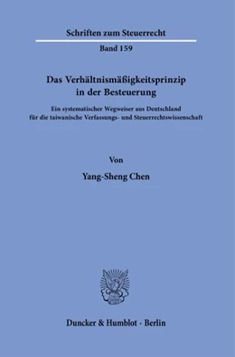 Abbildung von Chen | Das Verhältnismäßigkeitsprinzip in der Besteuerung | 1. Auflage | 2021 | Band 159 | beck-shop.de