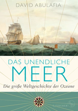 Abbildung von Abulafia | Das unendliche Meer - Die große Weltgeschichte der Ozeane | 1. Auflage | 2021 | beck-shop.de