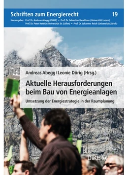 Abbildung von Abegg / Dörig (Hrsg.) | Aktuelle Herausforderungen beim Bau von Energieanlagen | | 2021 | Band 19 | beck-shop.de