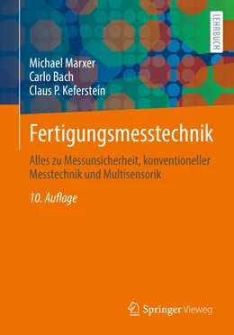 Abbildung von Keferstein / Marxer | Fertigungsmesstechnik | 10. Auflage | 2021 | beck-shop.de