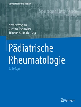 Abbildung von Wagner / Dannecker | Pädiatrische Rheumatologie | 3. Auflage | 2022 | beck-shop.de