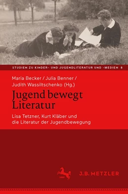 Abbildung von Becker / Benner | Jugend bewegt Literatur | 1. Auflage | 2022 | 8 | beck-shop.de
