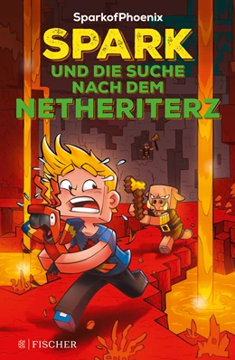 Abbildung von SparkofPhoenix | SparkofPhoenix: Spark und die Suche nach dem Netheriterz (Minecraft-Roman Band 2) | 1. Auflage | 2021 | beck-shop.de