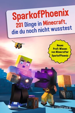 Abbildung von SparkofPhoenix | SparkofPhoenix: 201 Dinge in Minecraft, die du noch nicht wusstest | 2. Auflage | 2021 | 4 | beck-shop.de