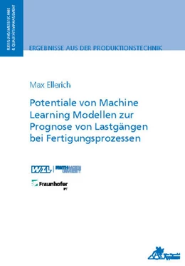 Abbildung von Ellerich | Potentiale von Machine Learning Modellen zur Prognose von Lastgängen bei Fertigungsprozessen | 1. Auflage | 2021 | beck-shop.de