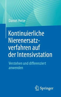 Abbildung von Heise | Kontinuierliche Nierenersatzverfahren auf der Intensivstation | 1. Auflage | 2021 | beck-shop.de