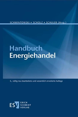 Abbildung von Schwintowski / Scholz | Handbuch Energiehandel | 5. Auflage | 2021 | beck-shop.de