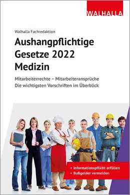 Abbildung von Walhalla Fachredaktion | Aushangpflichtige Gesetze 2022 Bereich Medizin | 1. Auflage | 2021 | beck-shop.de