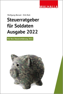 Abbildung von Benzel / Rott | Steuerratgeber für Soldaten - Ausgabe 2022 | 1. Auflage | 2021 | beck-shop.de