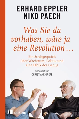 Abbildung von Eppler / Paech | Was Sie da vorhaben, wäre ja eine Revolution ... | 1. Auflage | 2021 | beck-shop.de
