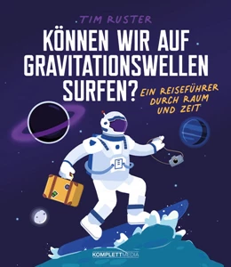 Abbildung von Ruster | Können wir auf Gravitationswellen surfen? | 1. Auflage | 2021 | beck-shop.de
