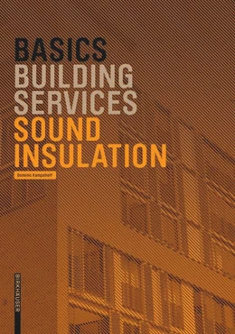 Abbildung von Kampshoff | Basics Sound Insulation | 1. Auflage | 2021 | beck-shop.de