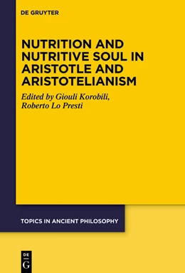 Abbildung von Korobili / Lo Presti | Nutrition and Nutritive Soul in Aristotle and Aristotelianism | 1. Auflage | 2020 | beck-shop.de