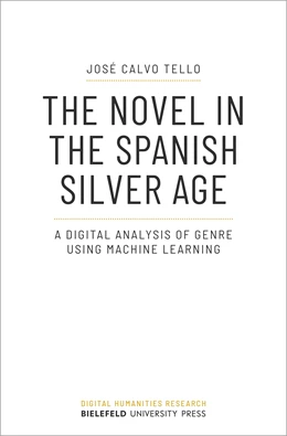 Abbildung von Calvo Tello | The Novel in the Spanish Silver Age | 1. Auflage | 2021 | beck-shop.de