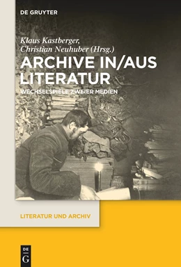 Abbildung von Kastberger / Neuhuber | Archive in/aus Literatur | 1. Auflage | 2021 | beck-shop.de