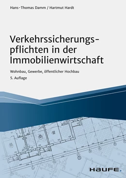 Abbildung von Damm / Hardt | Verkehrssicherungspflichten in der Immobilienwirtschaft | 5. Auflage | 2021 | beck-shop.de