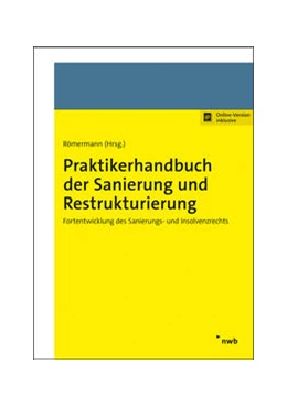 Abbildung von Römermann (Hrsg.) | Praktikerhandbuch der Sanierung und Restrukturierung | 1. Auflage | 2021 | beck-shop.de