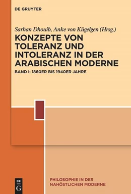 Abbildung von Dhouib / Kügelgen | Konzepte von Toleranz und Intoleranz in der arabischen Moderne | 1. Auflage | 2024 | 4 | beck-shop.de