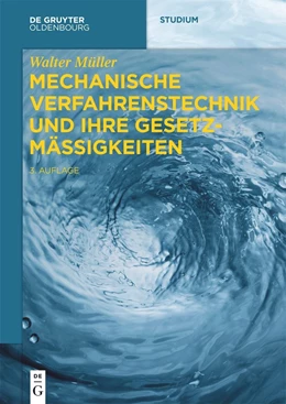 Abbildung von Müller | Mechanische Verfahrenstechnik und ihre Gesetzmäßigkeiten | 3. Auflage | 2021 | beck-shop.de