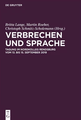 Abbildung von Lange / Roeber | Verbrechen und Sprache | 1. Auflage | 2021 | 56 | beck-shop.de