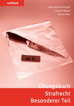 Abbildung von Drzalic / Matjaz | Übungsbuch Strafrecht Besonderer Teil | 1. Auflage | 2022 | beck-shop.de